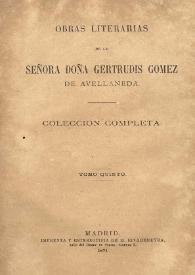 Obras literarias de la Señora Doña Gertrudis Gómez de Avellaneda. Colección completa. Tomo 5