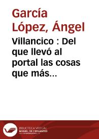 Villancico : Del que llevó al portal las cosas que más quería