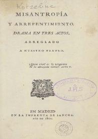 Misantropía y arrepentimiento : drama en tres actos, arreglado a nuestro teatro