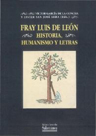 Fray Luis de León: historia, humanismo y letras
