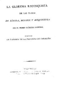 Gloriosa reconquista de las plazas de Lérida, Monzón y Mequinenza por el Primer Ejército Nacional