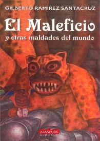 El maleficio y otras maldades del mundo
