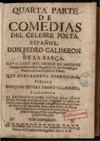 Quarta parte de comedias del celebre poeta español don Pedro Calderon de la Barca…