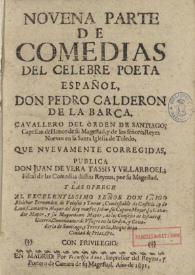 Novena parte de comedias del celebre poeta español don Pedro Calderon de la Barca ...