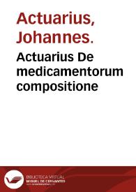 Actuarius De medicamentorum compositione