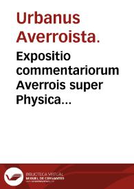 Expositio commentariorum Averrois super Physica Aristotelis