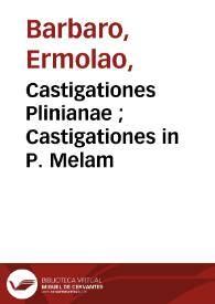 Castigationes Plinianae ;  Castigationes in P. Melam