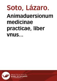 Animaduersionum medicinae practicae, liber vnus febrium documenta practica continens