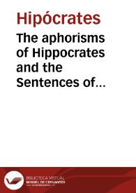 The aphorisms of Hippocrates and the Sentences of Celsus : with explanations and references... : to wich are added Aphorisms upon the Small-Pox, Measles, and other Distempers...