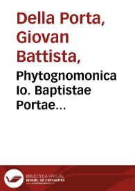 Phytognomonica Io. Baptistae Portae...