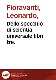 Dello specchio di scientia universale : libri tre.