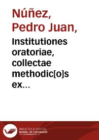 Institutiones oratoriae, collectae methodic[o]s ex institutionibus prioribus Audomari Talaei