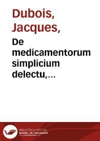 De medicamentorum simplicium delectu, praeparationibus, mistionis modo, libri tres