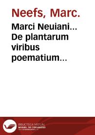 Marci Neuiani... De plantarum viribus poematium...