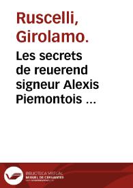Les secrets de reuerend signeur Alexis Piemontois ...