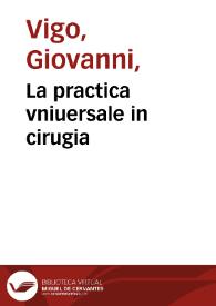 La practica vniuersale in cirugia