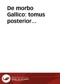De morbo Gallico : tomus posterior...