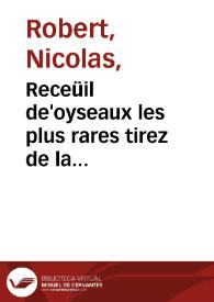Receüil de'oyseaux les plus rares tirez de la menagerie royalle du Parc de Versailles