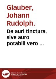 De auri tinctura, sive auro potabili vero ...