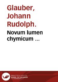 Novum lumen chymicum ...