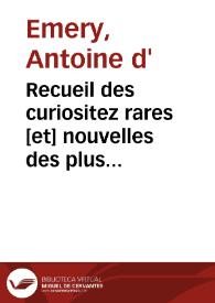 Recueil des curiositez rares [et] nouvelles des plus admirables effets de la nature [et] de l'art ...
