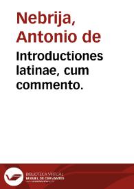 Introductiones latinae, cum commento.