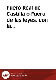 Fuero Real de Castilla o Fuero de las leyes, con la glosa latina de Alfonso Díaz de Montalvo.