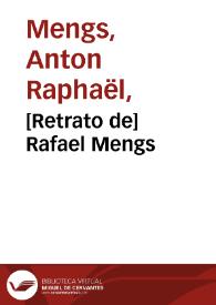 [Retrato de] Rafael Mengs
