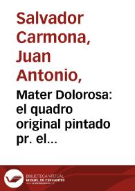 Mater Dolorosa : el quadro original pintado pr. el Ticiano existe en el Real Palacio de Madrid