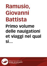 Primo volume delle nauigationi et viaggi nel qual si contiene la descrittione dell'Africa, et del paese del Prete Ianni, con varii viaggi, dal mar...