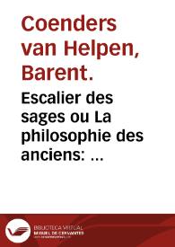 Escalier des sages ou La philosophie des anciens : premierre partie