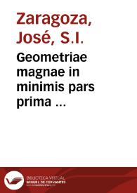 Geometriae magnae in minimis pars prima ...