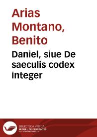 Daniel, siue De saeculis codex integer