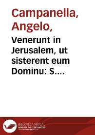 Venerunt in Jerusalem, ut sisterent eum Dominu : S. Luc. Cap. II. V. 22 : Florentia in Sacrario S. Marci