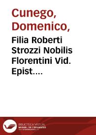 Filia Roberti Strozzi Nobilis Florentini Vid. Epist. P. Aretini