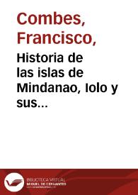Historia de las islas de Mindanao, Iolo y sus adyacentes : progressos de la religion y armas catolicas