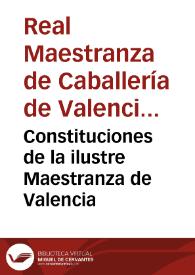 Constituciones de la ilustre Maestranza de Valencia