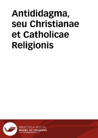 Antididagma, seu Christianae et Catholicae Religionis