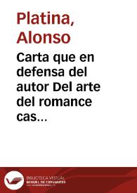 Carta que en defensa del autor Del arte del romance castellano escribe D. Alonso Platina a D. Antonio Gobeyos