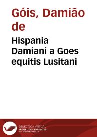 Hispania Damiani a Goes equitis Lusitani