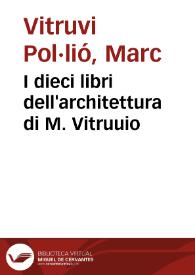 I dieci libri dell'architettura di M. Vitruuio