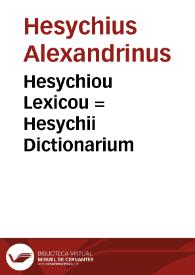 Hesychiou Lexicou = : Hesychii Dictionarium