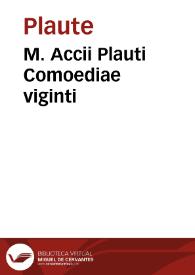 M. Accii Plauti Comoediae viginti