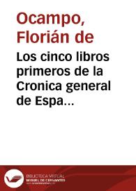 Los cinco libros primeros de la Cronica general de España