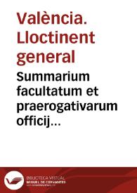 Summarium facultatum et praerogativarum officij generalis thesaurarij & eius locumtenentium