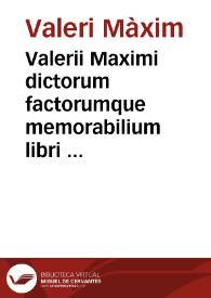 Valerii Maximi dictorum factorumque memorabilium libri IX