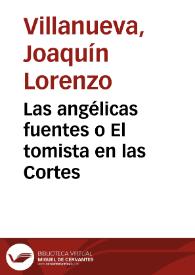 Las angélicas fuentes o El tomista en las Cortes