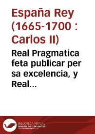 Real Pragmatica feta publicar per sa excelencia, y Real Consell en sis del mes de Iuliol del any 1680
