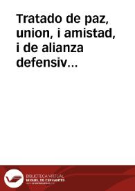 Tratado de paz, union, i amistad, i de alianza defensiva entre España, Francia, e Inglaterra, concluido, i firmado en Sevilla el dia 9 de Noviembre...