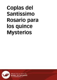 Coplas del Santissimo Rosario para los quince Mysterios